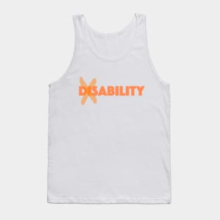 Not placing the "dis" in my ability. Tank Top